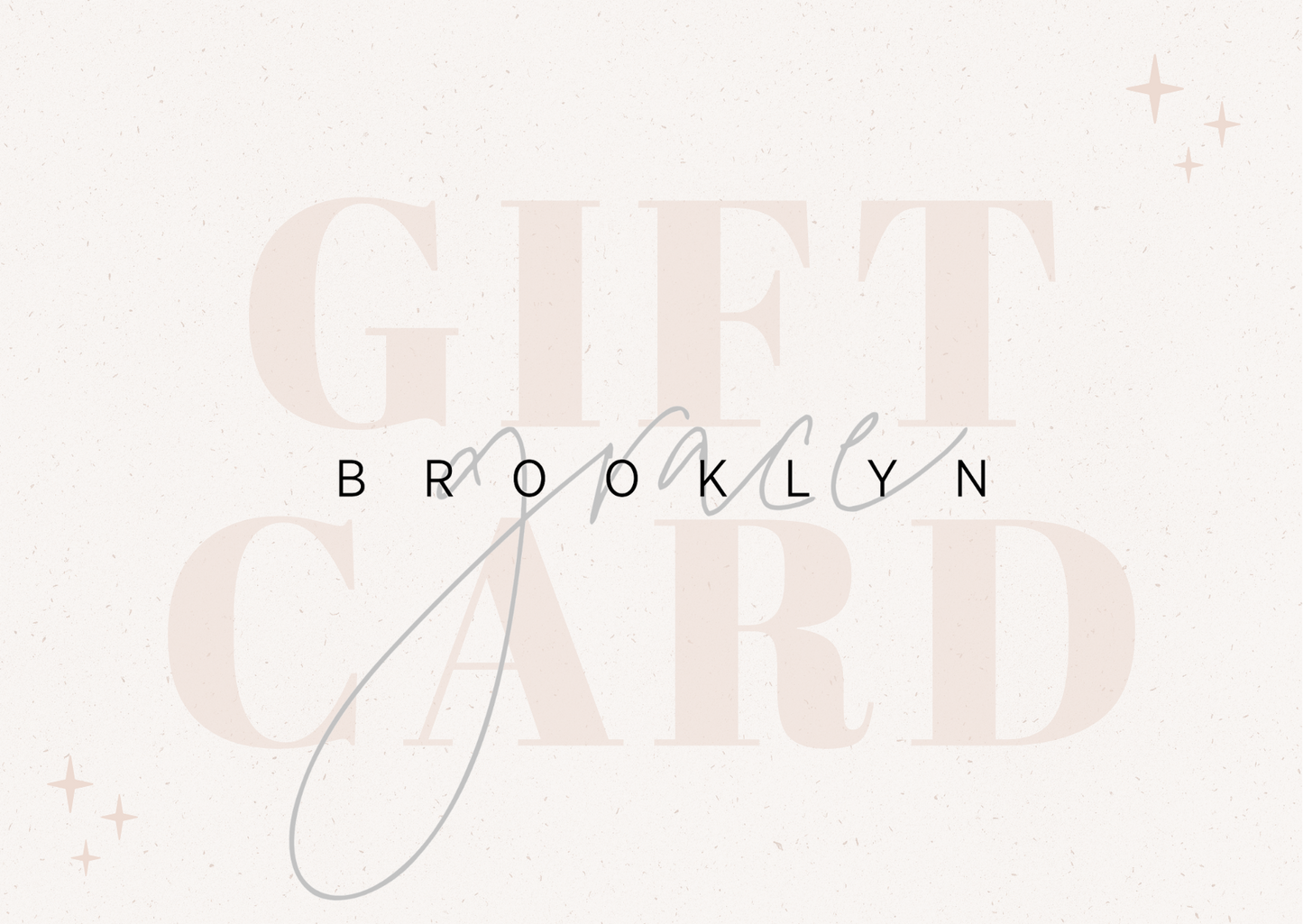 Brooklyn Grace Gift Card